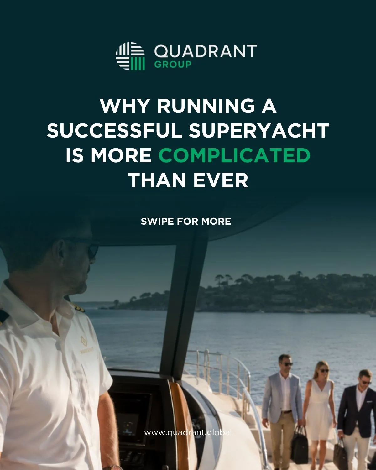 Why running a superyacht is more complicated than ever — Quadrant Group